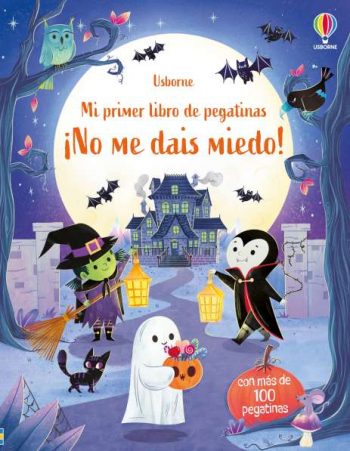 ¡No me dais miedo! Mi primer libro de pegatinas