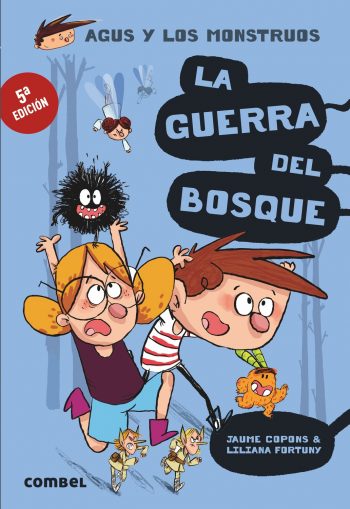 La guerra del bosque. Agus y los Monstruos