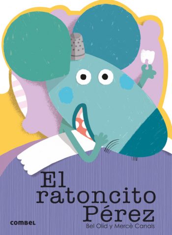 cuento infantil El Ratoncito Pérez de COMBEL para niños de 3 a 6 años sobre la caída de los dientes