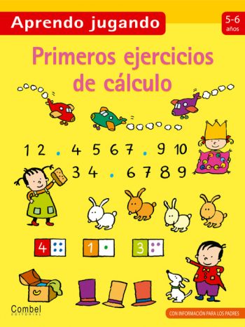 Cuaderno Primeros ejercicios de cálculo 5-6 años de la colección Aprendo jugando de Combel